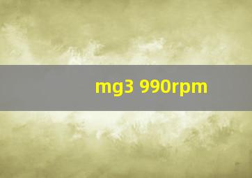 mg3 990rpm